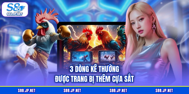 3 dòng kê thường được trang bị thêm cựa sắt 3 dòng kê thường được trang bị thêm cựa sắt